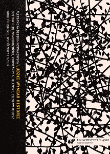 The Human Dimension of History. Gustaw Herling-Grudziński, Konstanty A. Jeleński, Czesław Miłosz towards History, Community, and Art