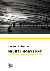 The Ground and the Horizon: The Interpretations of Modern Architecture and Art