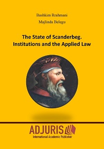 The State of Scanderbeg. Institutions and the Applied Law