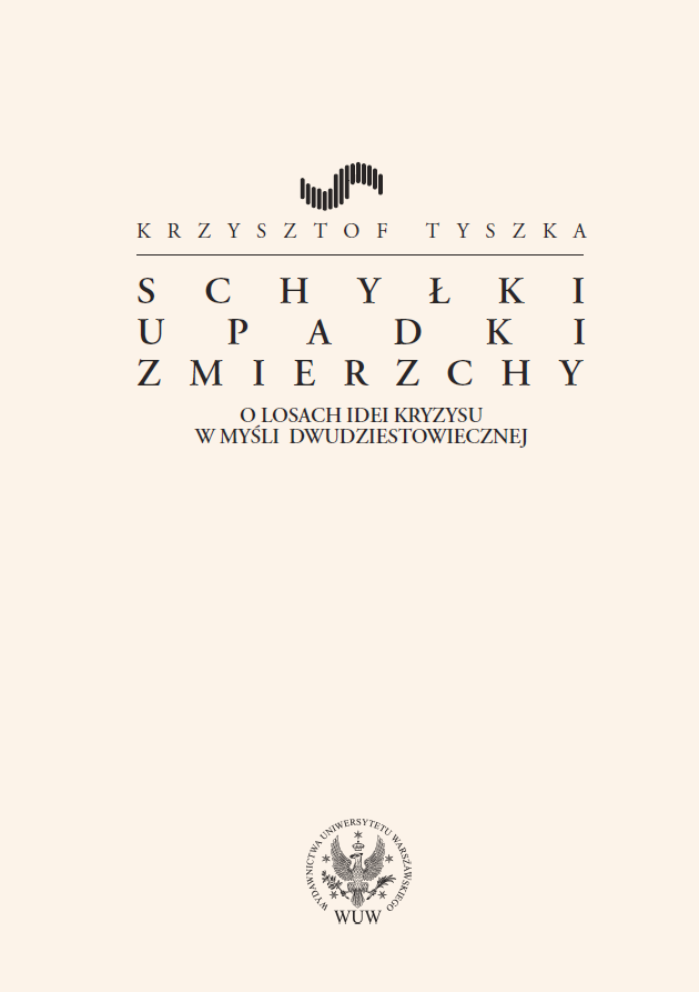 Declines, falls, twilights. About the fate of the idea of crisis in the twentieth-century thought