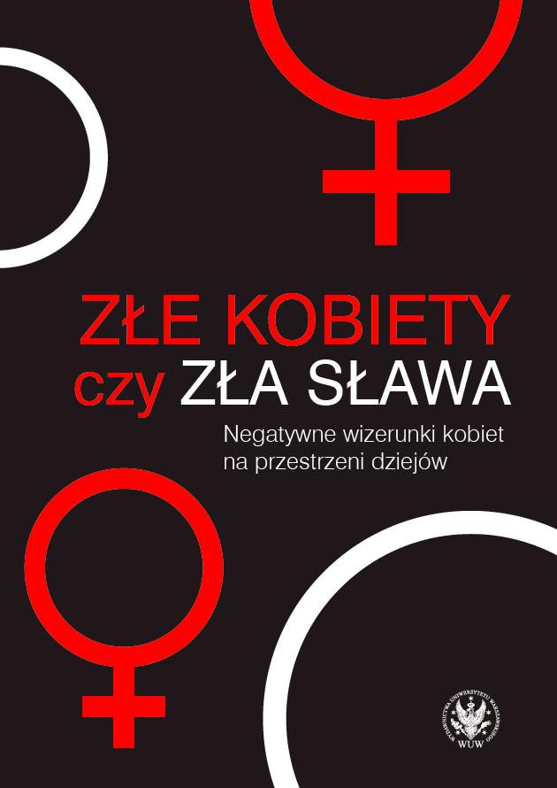“Evil Woman” as a Role – the Portrayal of Mary Stuart in Juliusz Słowacki’s Drama Cover Image