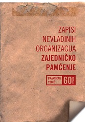 Zapisi nevladinih organizacija - Zajedničko pamćenje. Praktičan vodič u 60 pitanja