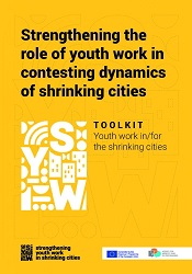 Strengthening the Role of Youth Work in Contesting Dynamics of Shrinking Cities Cover Image