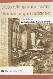 Le rôle du traducteur dans l'esthétique de la réception. Sauvetage de l’étrangeté et / ou consentement à la perte