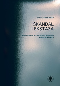 Scandal and ecstasy. New Feminism against the background of the concept of reconciliation according to John Paul II