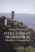 Istria, Adriatic, Mediterranean: Identities and Imaginaries