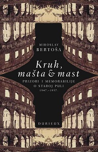 Bread, Imagination & Fat: Scenes and Memoirs of old Pula (1947-1957) Cover Image
