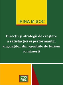 Directions and strategies to increase employees' satisfaction and performance in Romanian travel agencies