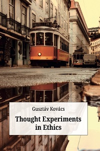 Thought Experiments in Ethics