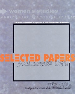 Selected Papers. Belgrade women's studies journal: Anniversary issue 1992/2002 Cover Image