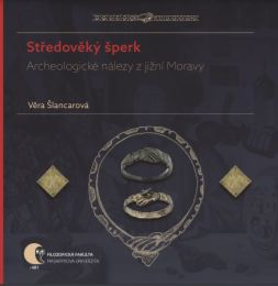 Středověký šperk: Archeologické nálezy z jižní Moravy