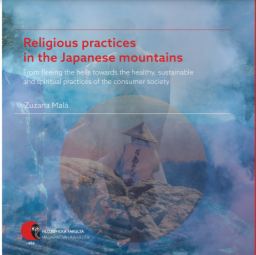 Religious Practices in the Japanese Mountains: From Fleeing the Hells Towards the Healthy, Sustainable and Spiritual Practices of the Consumer Society