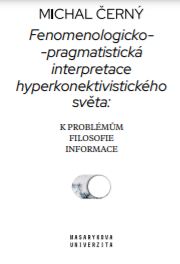 Phenomenological-pragmatist interpretation of the hyper-connectivist world: on topics of philosophy of information: Cover Image
