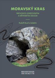 Moravian Karst: Guidebook to the unique terrain between Adamov in the west and Křtiny Cover Image