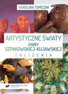Artistic universes of Anna Szpakowska-Kujawska. Close up Cover Image