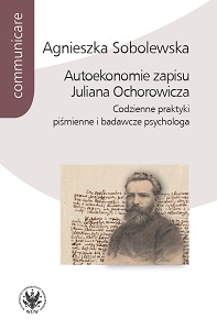 Julian Ochorowicz's Self-Economies of Writing. Everyday Writing and Research Practices of the Psychologist