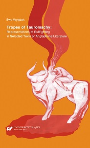 Tropes of Tauromachy: Representations of Bullfighting in Selected Texts of Anglophone Literature Cover Image