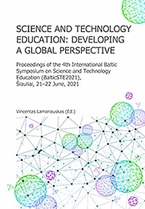 SCIENCE AND TECHNOLOGY EDUCATION: DEVELOPING A GLOBAL PERSPECTIVE. Proceedings of the 4th Internat. Baltic Symposium on Science and  Education, Šiauliai, 21–22 June, 2021 Cover Image