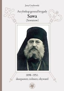 Archbishop Brigadier General Sawa (Sowietow) 1898-1951: Priest, Soldier, Citizen Cover Image