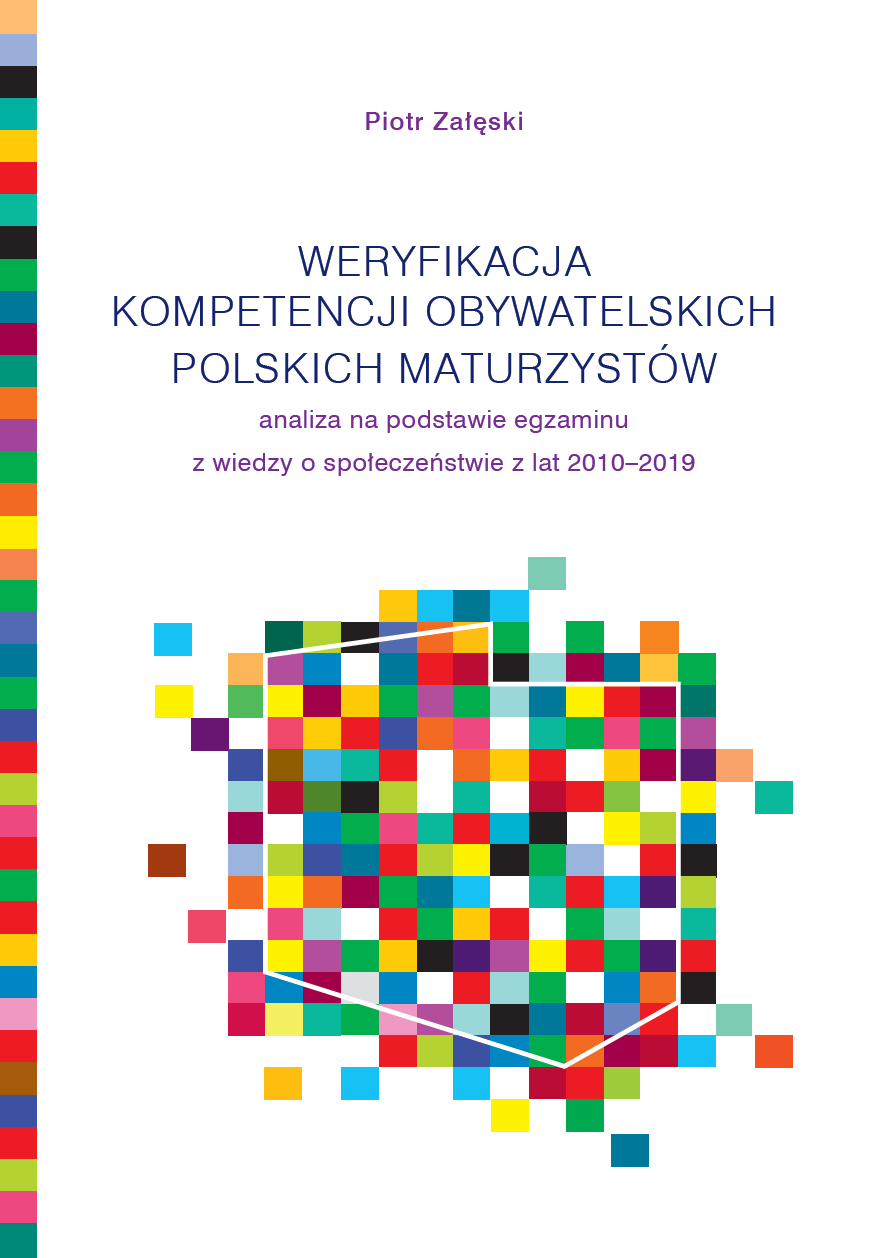 The Verification of Civic Competence of Polish Secondary School Graduates. The Analysis Based on the Social Studies Exam 2010-2019 Cover Image