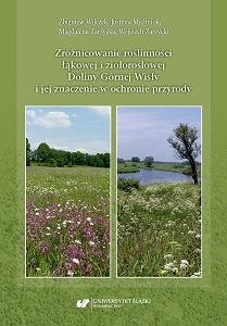 Zróżnicowanie roślinności łąkowej i ziołoroślowej Doliny Górnej Wisły i jej znaczenie w ochronie przyrody