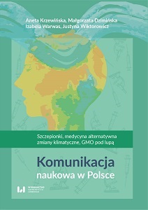 Science communication in Poland. Vaccines, alternative medicine, climate change, GMOs – under the magnifying glass Cover Image