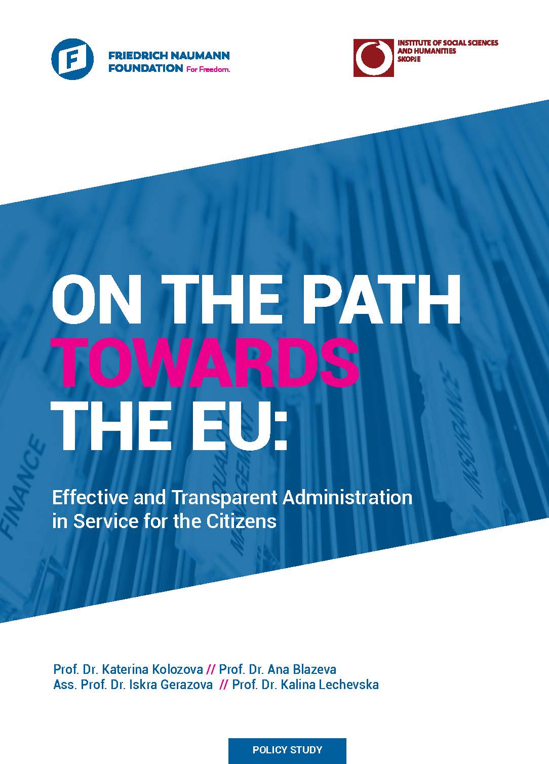 ON THE PATH TOWARDS THE EU Effective and Transparent Administration in Service for the Citizens