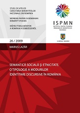 Semantică socială şi etnicitate. O tipologie a modurilor identitare discursive în România