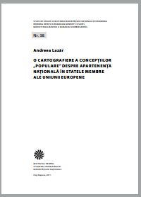 O cartografiere a concepţiilor „populare” despre apartenenţa naţională în statele membre ale Uniunii Europene