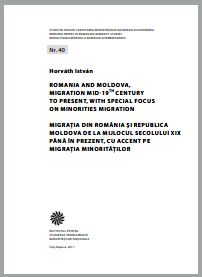 Romania and Moldova, Migration mid-19th Century to Present, with Special Focus on Minorities Migration