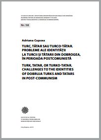 Turk, Tatar, Or Turko-Tatar. Challenges to the Identities of Dobruja Turks and Tatars in Post-communism Cover Image