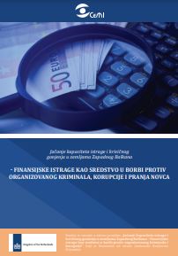 Financial investigations as a tool in the fight against organized crime, corruption and money laundering - a comparative analysis of Bosnia and Herzegovina, Montenegro and Serbia Cover Image