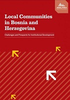 Local Communities in Bosnia and Herzegovina - Challenges and Prospects for Institutional Development