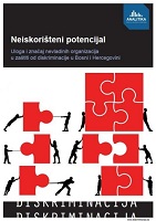 Unused Potential: The Role and Importance of Non-Governmental Organizations in Protection Against Discrimination in Bosnia and Herzegovina Cover Image