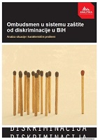 The Ombudsman in The System of Protection Against Discrimination in Bosnia and Herzegovina: Situation Analysis and Characteristic Problems Cover Image