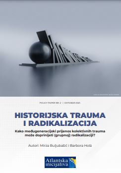 Historijska trauma i radikalizacija - Kako međugeneracijski prijenos kolektivnih trauma može doprinijeti (grupnoj) radikalizaciji?