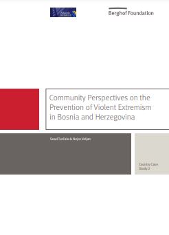 Community Perspectives on the Prevention of Violent Extremism in Bosnia and Herzegovina Cover Image