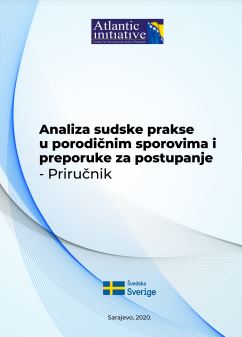 Analiza sudske prakse u porodičnim sporovima i preporuke za postupanje - Priručnik