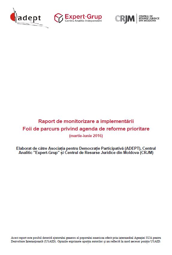 Raport de monitorizare a implementării Foii de parcurs privind agenda de reforme prioritare (martie-iunie 2016)