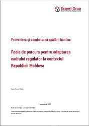 Prevenirea și combaterea spălării banilor: Foaie de parcurs pentru adaptarea cadrului regulator la contextul Republicii Moldova