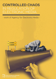 Controlled chaos in regulation of electronic media - Work of Agency for Electronic Media