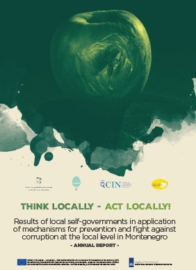 Think Locally - Act Locally! - Results of local self-governments in application of mechanisms for prevention and fight against corruption at the local level in Montenegro - Annual Report -