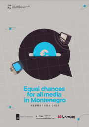 Equal chances for all media in Montenegro - Report for 2021