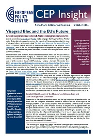 Visegrad Bloc and the EU’s Future. Grand Aspirations behind Anti-Immigration Stances