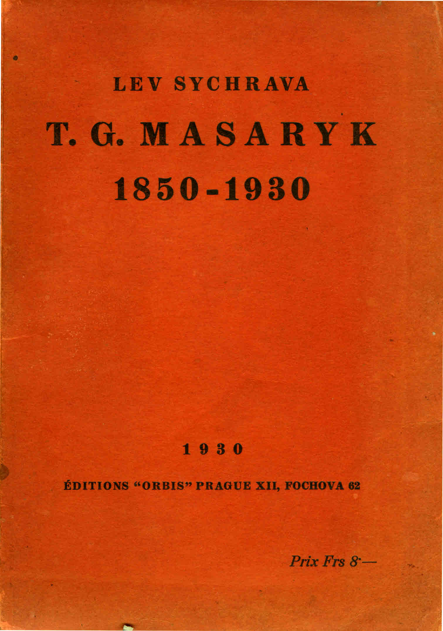 T. G. MASARYK 1850-1930 Cover Image