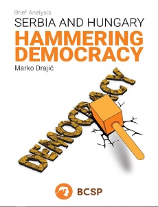 Serbia and Hungary: Hammering Democracy