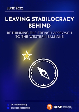 LEAVING STABILOCRACY BEHIND: Rethinking the French approach to the Western Balkans Cover Image
