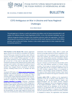 CSTO Ambiguous on War in Ukraine and Faces Regional  Challenges