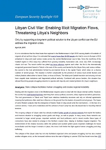 Libyan Civil War: Enabling Illicit Migration Flows, Threatening Libya’s Neighbors - Only by supporting a long-term political solution to the Libyan conflict can the EU address the migration crisis Cover Image