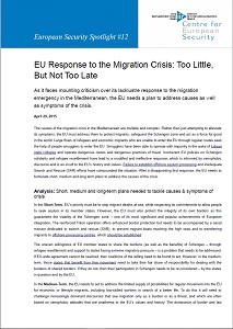 EU Response to the Migration Crisis: Too Little, But Not Too Late - As it faces mounting criticism over its lacklustre response to the migration emergency in the Mediterranean, the EU needs a plan to address causes as well as symptoms of the crisis